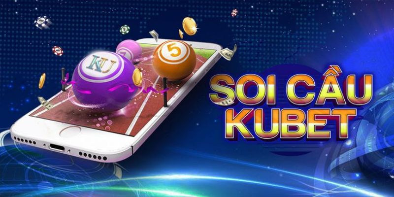 Soi cầu Kubet – Những phương pháp soi cầu hay nhất cần biết